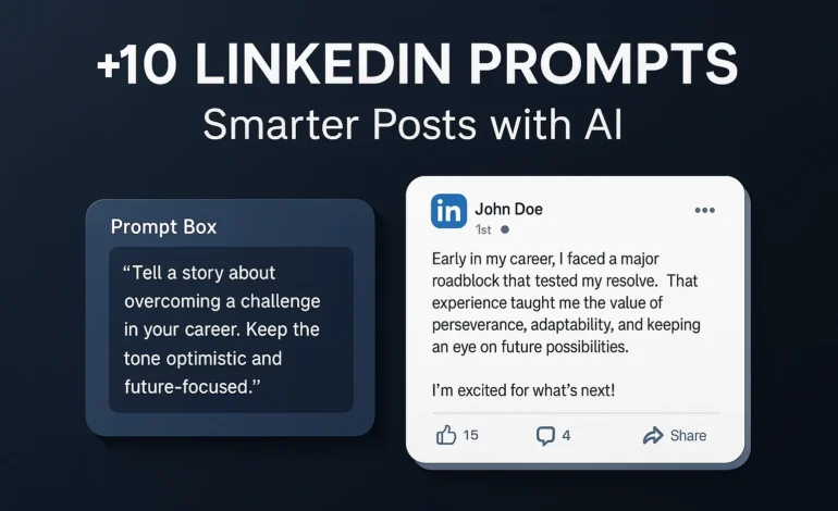 15 AI Prompts for Better LinkedIn Posts — Clearer, Smarter, More Engaging