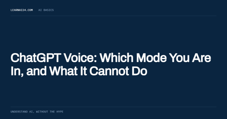 ChatGPT Voice: Which Mode You Are In, and What It Cannot Do , an article on learnai24.com