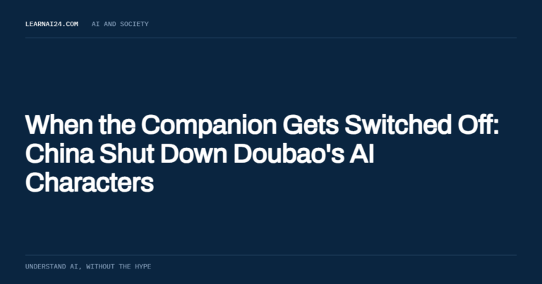 When the Companion Gets Switched Off: China Shut Down Doubao's AI Characters , an article on learnai24.com