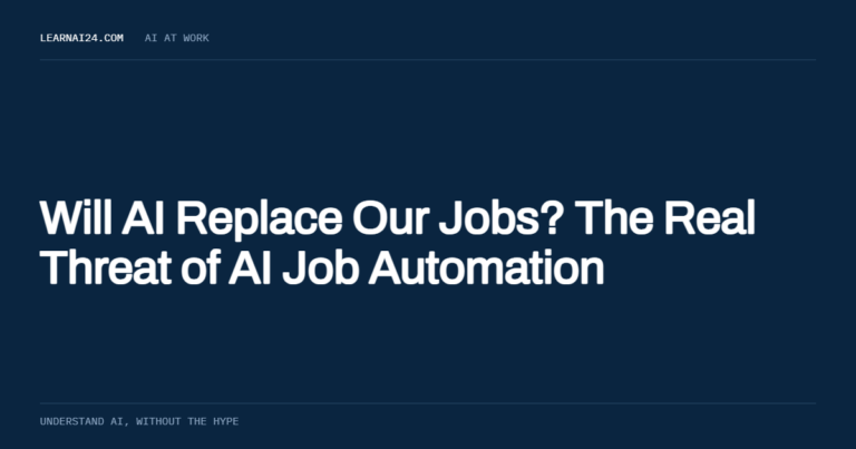 Will AI Replace Our Jobs? The Real Threat of AI Job Automation , an article on learnai24.com